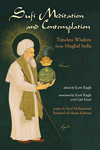 Beispielbild fr Sufi Meditation and Contemplation: Timeless Wisdom from Mughal India zum Verkauf von Ergodebooks