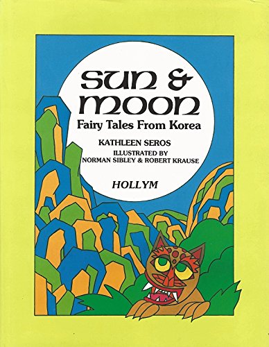 Imagen de archivo de Sun and Moon : Fairy Tales from Korea a la venta por Better World Books: West