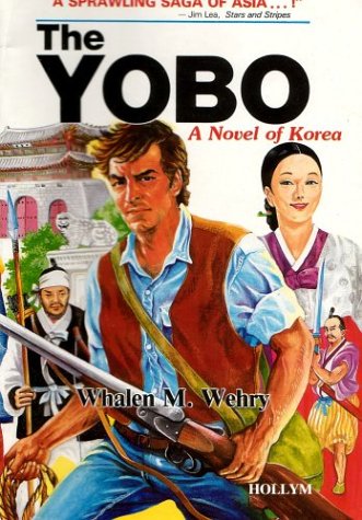 Beispielbild fr The Yobo: A Novel of Korea zum Verkauf von -OnTimeBooks-
