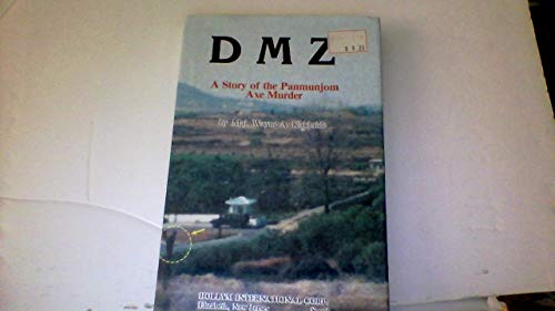 Stock image for Dmz: A Story of the Panmunjom Axe Murder for sale by Wonder Book