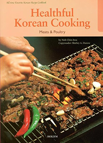 Healthful Korean Cooking: Meats & Poultry (Healthful Korean Cooking)