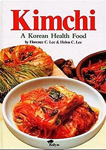Imagen de archivo de Kimchi: A Natural Health Food a la venta por SecondSale