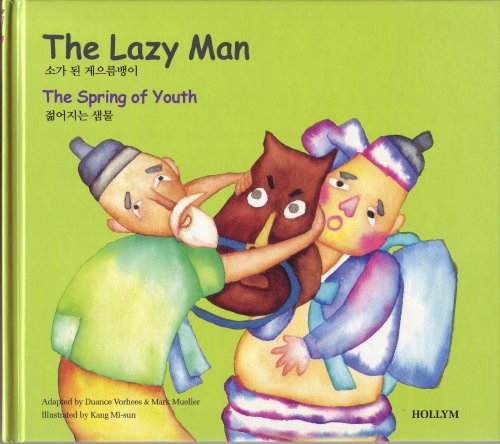 Imagen de archivo de The Lazy Man / The Spring of Youth (Korean Folk Tales for Children, Vol. 3) (Korean Folk Tales for Children, Vol 3) a la venta por Wonder Book