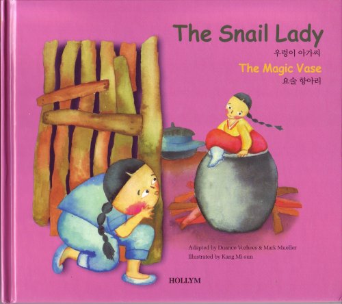 Stock image for The Snail Lady/The Magic Vase (Korean Folk Tales for Children, Vol 6) (Korean Folk Tales for Children, Vol 6) (Korean Folk Tales for Children, Vol 6) for sale by SecondSale