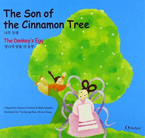 Imagen de archivo de The Son of the Cinnamon Tree/the Donkey's Egg (Korean Folk Tales for Children, Vol 10) a la venta por Wonder Book