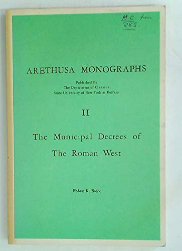 9780930881009: Municipal Decrees of the Roman West (Arethusa Monographs : No. 2)