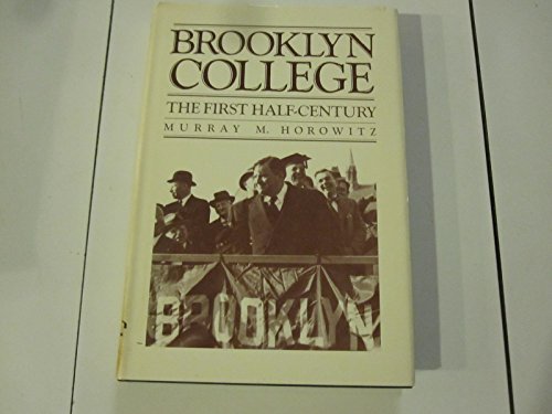 Stock image for Brooklyn College: The First Half Century (Atlantic Studies on Society in Change) for sale by Wonder Book