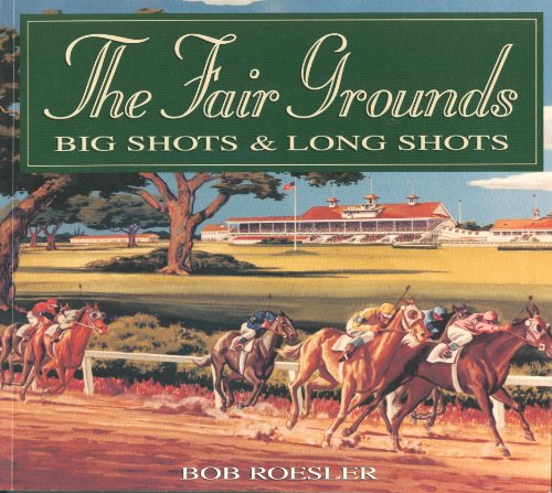 Stock image for Fair Grounds: Big shots & long shots for sale by Dogtales