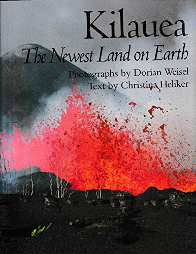 Beispielbild fr Kilauea: The Newest Land on Earth zum Verkauf von Wonder Book