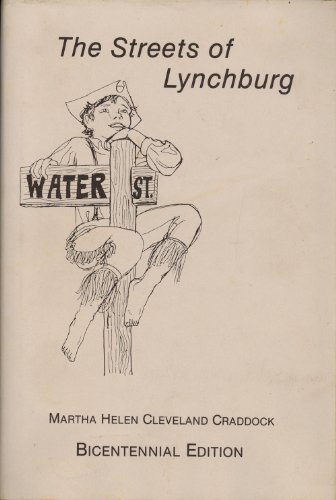 Imagen de archivo de THE STREETS OF LYNCHBURG a la venta por Tennyson Williams Books and Fine Art