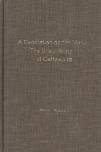 Beispielbild fr A Generation on the March: The Union Army at Gettysburg zum Verkauf von HPB-Red