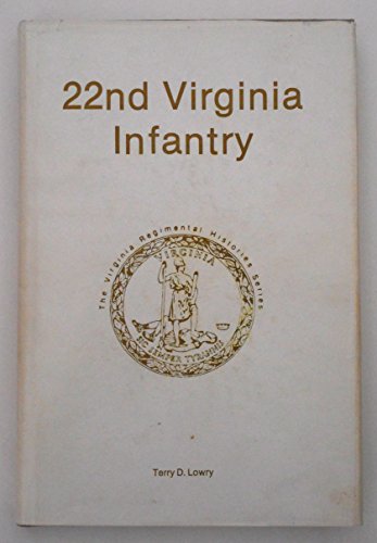 Stock image for 22nd Virginia Infantry (Virginia Regimental Histories) for sale by Wonder Book
