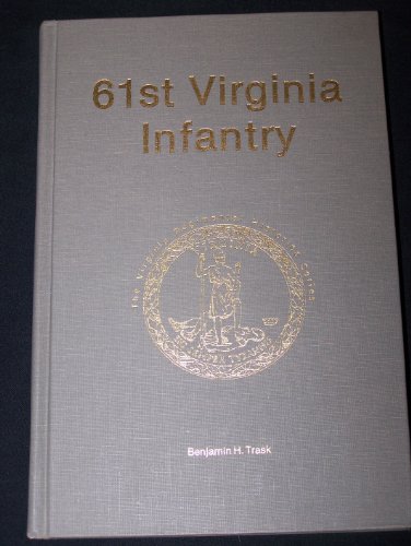 Stock image for 61st VIRGINIA INFANTRY (The Virginia Regimental Histories Series) for sale by Tennyson Williams Books and Fine Art