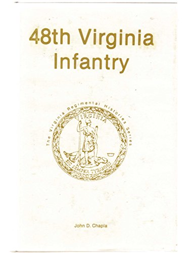 Imagen de archivo de Forty Eighth Virginia Infantry (Virginia Regimental Histories) a la venta por Riverby Books (DC Inventory)