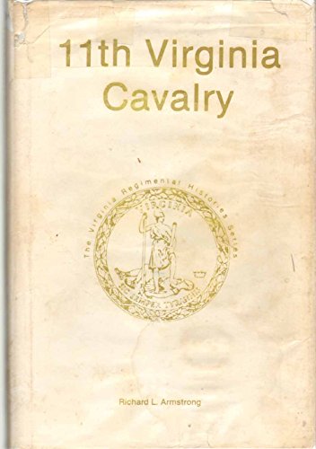 Beispielbild fr 11TH VIRGINIA CAVALRY [SIGNED] zum Verkauf von Second Story Books, ABAA