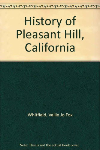 Stock image for History of Pleasant Hill, California for sale by HPB Inc.