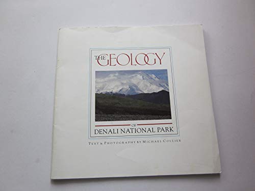 Stock image for The geology of Denali National Park for sale by Wonder Book