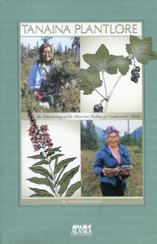 Beispielbild fr Tanaina Plantlore: An Ethnobotany of the Dena'ina Indians of Southcentral Alaska zum Verkauf von ThriftBooks-Dallas