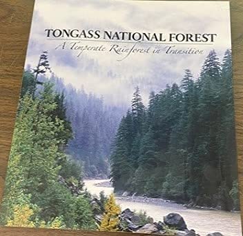 Stock image for Tongass National Forest: A Temperate Rainforest in Transition for sale by Wonder Book