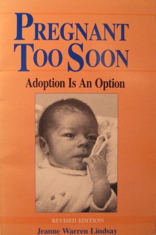 Beispielbild fr Pregnant Too Soon: Adoption Is an Option zum Verkauf von Open Books