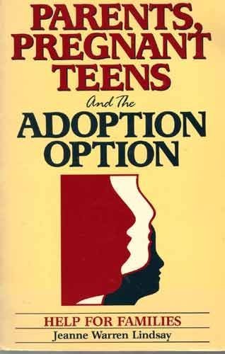 Imagen de archivo de Parents, Pregnant Teens And The Adoption Option a la venta por Library House Internet Sales