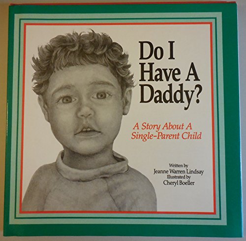 9780930934453: Do I Have a Daddy?: A Story for a Single-Parent Child
