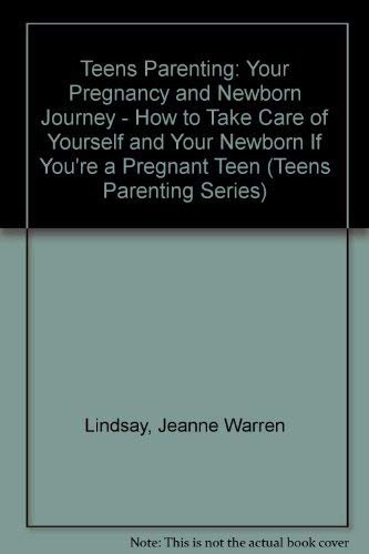 Beispielbild fr Your Pregnancy and Newborn Journey - How to Take Care of Yourself and Your Newborn If You're a Pregnant Teen zum Verkauf von Anybook.com