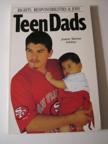 9780930934781: Teen Dads: Rights, Responsibilities and Joys