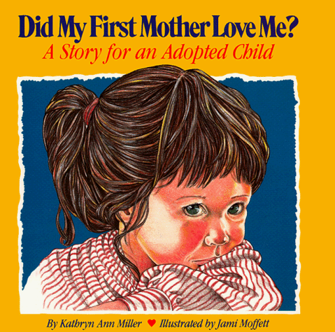 Beispielbild fr Did My First Mother Love Me?: A Story for an Adopted Child zum Verkauf von Hafa Adai Books