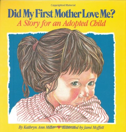 9780930934859: Did My First Mother Love Me?: A Story for an Adopted Child