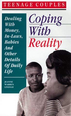 Imagen de archivo de Teenage Couples?Coping with Reality: Dealing with Money, In-Laws, Babies and Other Details of Daily Life (Teen Pregnancy and Parenting series) a la venta por SecondSale