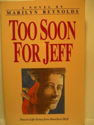 Stock image for Too Soon for Jeff (True-to-Life Series from Hamilton High) for sale by Conover Books