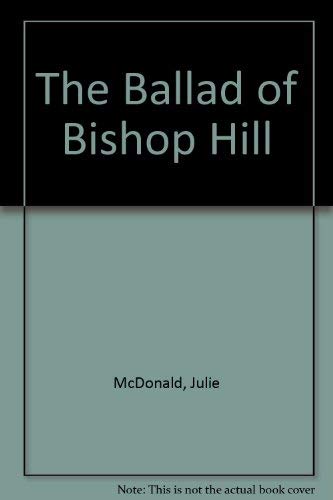 Stock image for The Ballad of Bishop Hill for sale by Better World Books