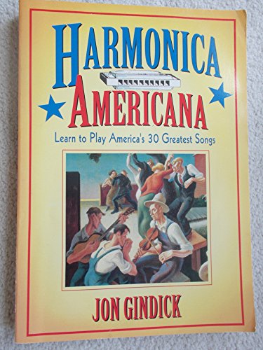 9780930948061: Harmonica Americana: History, Instruction and Music for 30 Great American Tunes