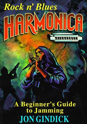 Imagen de archivo de Rock N' Blues Harmonica: A Beginner's Guide to Jamming a la venta por Affinity Books