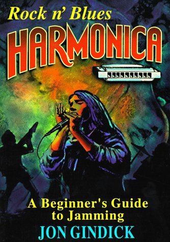 Stock image for Rock N' Blues Harmonica: A Beginner's Guide to Jamming for sale by Affinity Books