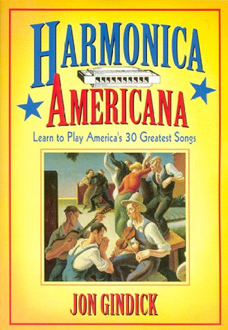 9780930948207: Harmonica Americana: History, Instruction and Music for 30 Great American Tunes (Deluxe Two CD Edition)