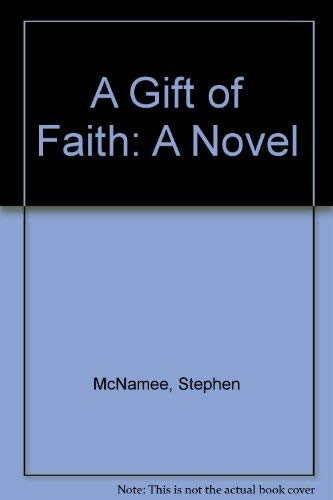 Imagen de archivo de A Gift of Faith - A Novel a la venta por Jerry Merkel