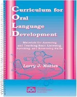 Beispielbild fr Curriculum for oral language development: Materials for assessing and teaching basic listening, speaking, and reasoning skills zum Verkauf von HPB-Red