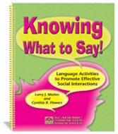 Beispielbild fr Knowing what to say!: Language activities to promote effective social interactions zum Verkauf von HPB-Red