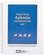 9780930951917: Practical Aphasia Remediation Kit (PARK): A Collection of Receptive and Expressive Language Therapy Activities