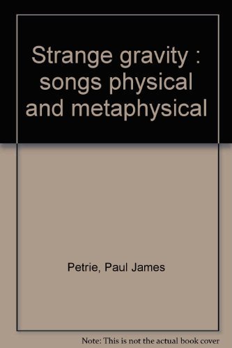 Stock image for Strange Gravity: Songs Physical and Metaphysical for sale by Anthology Booksellers
