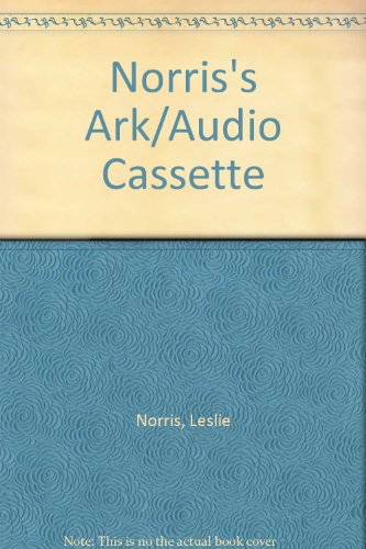 Norris's Ark/Audio Cassette (9780930954307) by Norris, Leslie