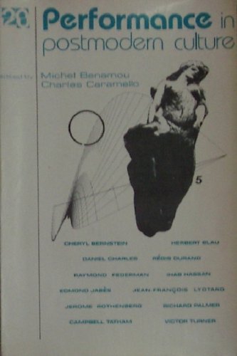 Imagen de archivo de Performance in Postmodern Culture (Theories of Contemporary Culture, V. 1) a la venta por Zoom Books Company