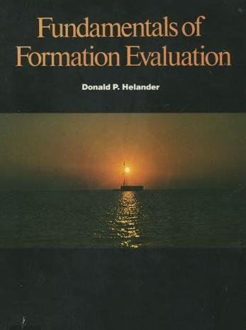 Beispielbild fr Fundamentals of Formation Evaluation zum Verkauf von ThriftBooks-Dallas
