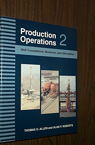 9780930972189: Production Operations: Well Completions, Workover, and Stimulation