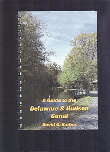 Stock image for A Guide to the Delaware & Hudson Canal for sale by Friends of Poughkeepsie Library