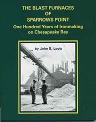 9780930973360: Blast Furnaces of Sparrows Point One Hundred Years of Ironmaking on Chesapeake Bay