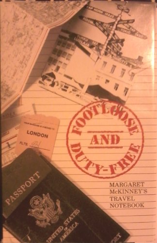 9780930982072: Footloose & Duty Free: Margaret McKinney's Travel Notebook