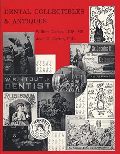 Dental Collectibles and Antiques (9780930989002) by Carter, Bill; Butterworth, Bernard; Carter, Joseph; Carter, John